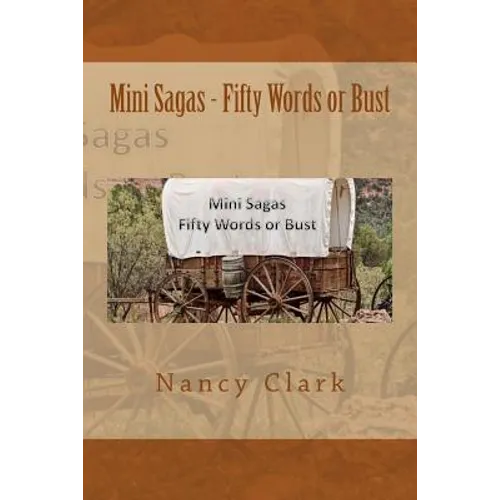Mini Sagas - Fifty Words or Bust - Paperback