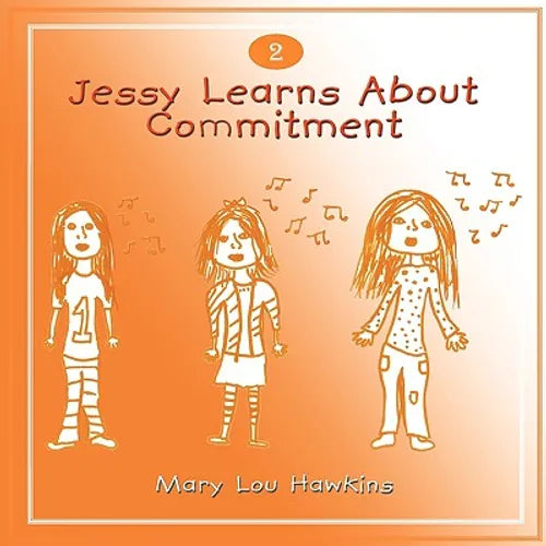 Jessy Learns About Commitment: Volume 2 of a Series - Paperback