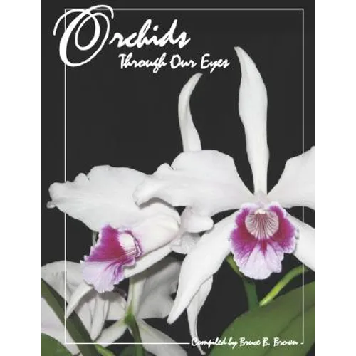 Orchids Through Our Eyes - Paperback