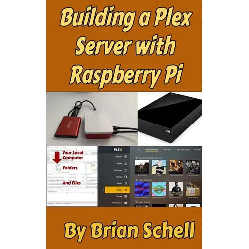 Building a Plex Server with Raspberry Pi - Paperback