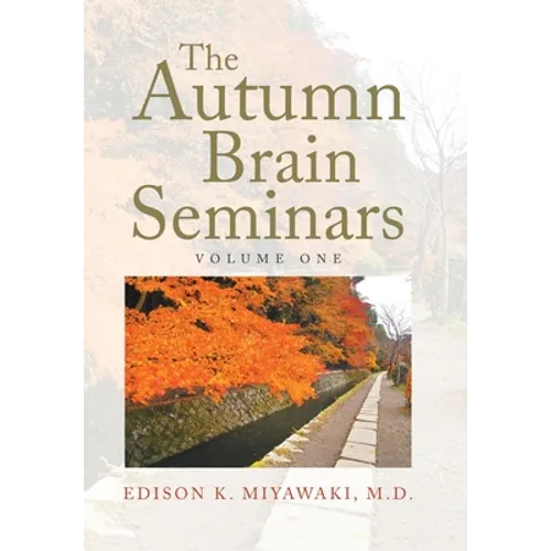 The Autumn Brain Seminars: Volume One - Hardcover