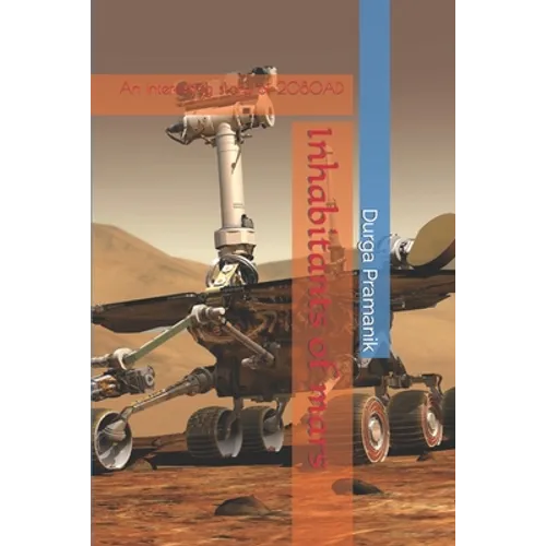 Inhabitant of mars: An interesting story of 2080AD - Paperback