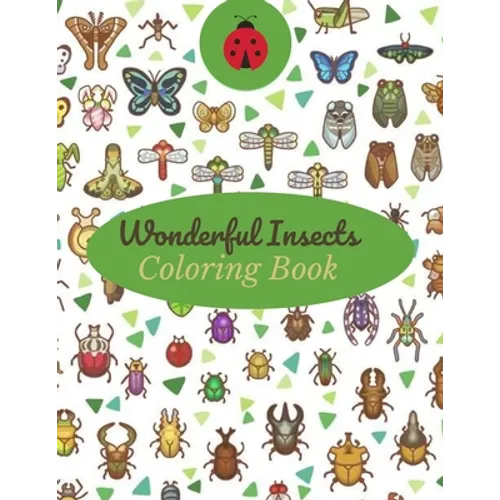 Wonderful Insects Coloring Book: A Unique Collection Of Coloring Pages - Paperback