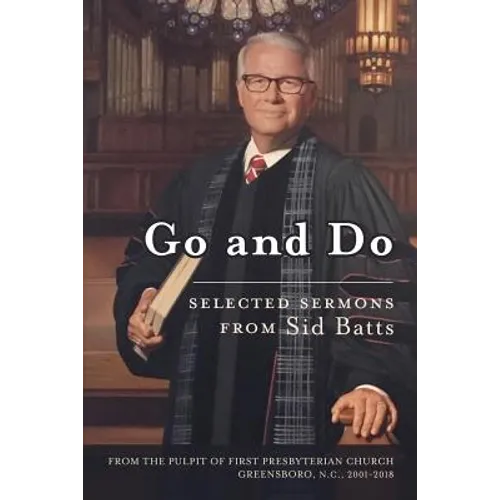 Go and Do: Selected Sermons from Sid Batts - Paperback