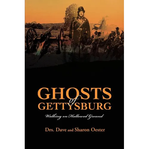 Ghosts of Gettysburg: Walking on Hallowed Ground - Paperback