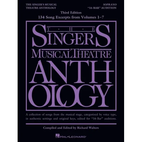 The Singer's Musical Theatre Anthology - 16-Bar Audition from Volumes 1-7: Soprano Edition - Paperback