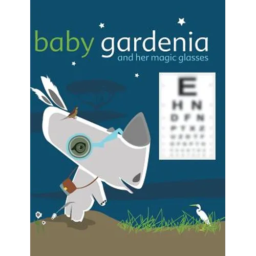 Baby Gardenia and Her Magic Glasses - Hardcover