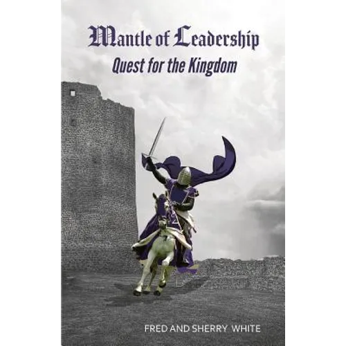 Mantle of Leadership: Quest for the Kingdom - Paperback