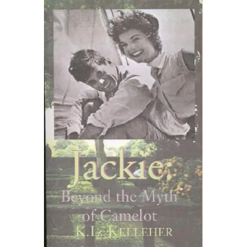 Jackie: Beyond the Myth of Camelot: A Passion for Artists & Authors - Paperback