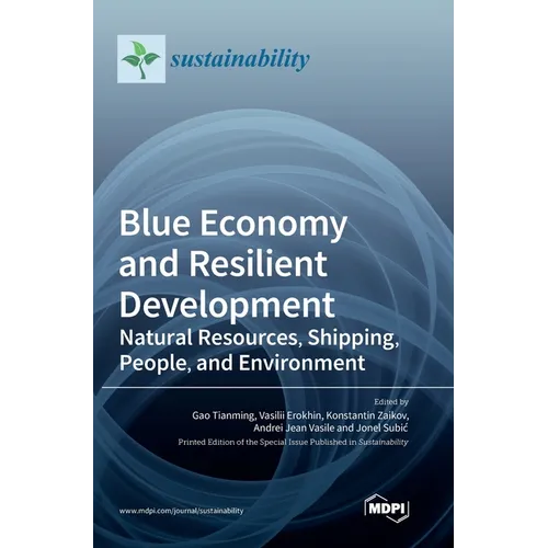 Blue Economy and Resilient Development: Natural Resources, Shipping, People, and Environment - Hardcover