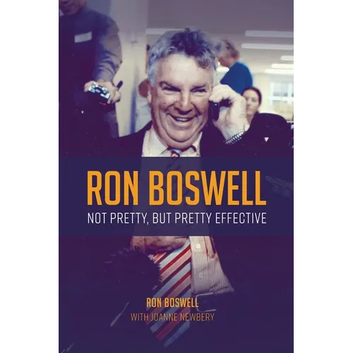 Ron Boswell: Not pretty, but pretty effective - Paperback