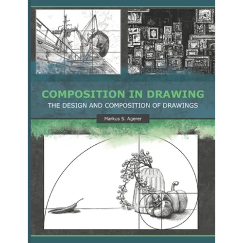 Composition in Drawing: The Design and Composition of Drawings - Paperback
