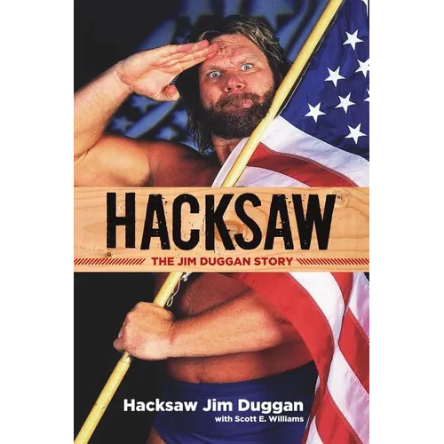 Hacksaw: The Jim Duggan Story - Paperback