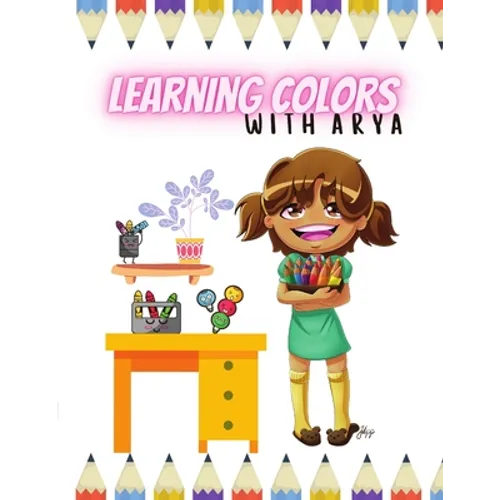 Learning Colors With Arya: The Arya Series - Paperback