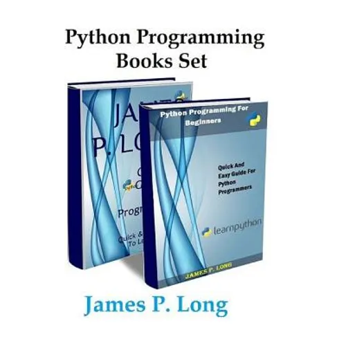 Python Programming Books Set: Python Programming For Beginners & Complete Guide For Python Programming - Paperback