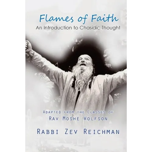Flames of Faith: An Introduction to Chasidic Thought - Paperback