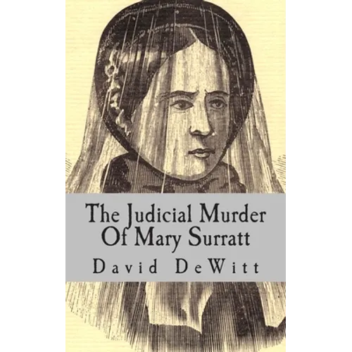 The Judicial Murder Of Mary Surratt - Paperback