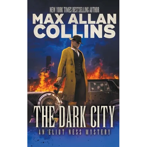 The Dark City: An Eliot Ness Mystery - Paperback