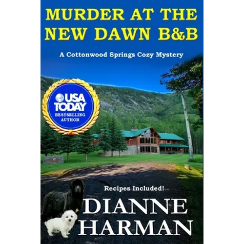 Murder at the New Dawn B & B: A Cottonwood Springs Cozy Mystery - Paperback