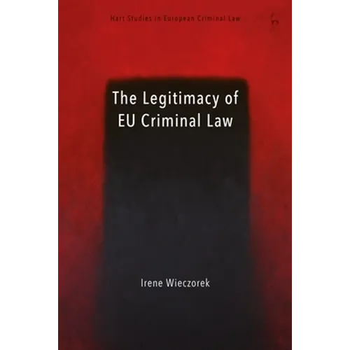 The Legitimacy of EU Criminal Law - Paperback
