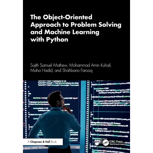 The Object-Oriented Approach to Problem Solving and Machine Learning with Python - Paperback