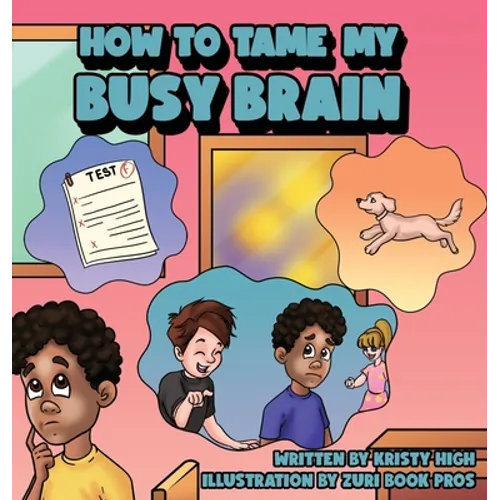 How To Tame My Busy Brain - Hardcover