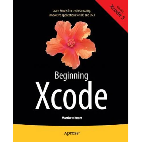 Beginning Xcode - Paperback