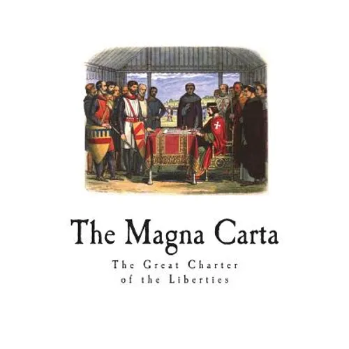 The Magna Carta: The Great Charter of the Liberties - Paperback
