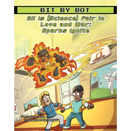 All Is (Science) Fair in Love and War: Sparks Ignite - Paperback