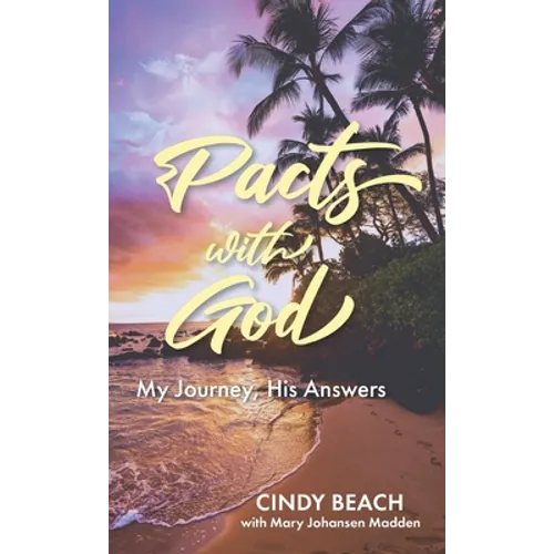 Pacts With God: My Journey, His Answers - Hardcover