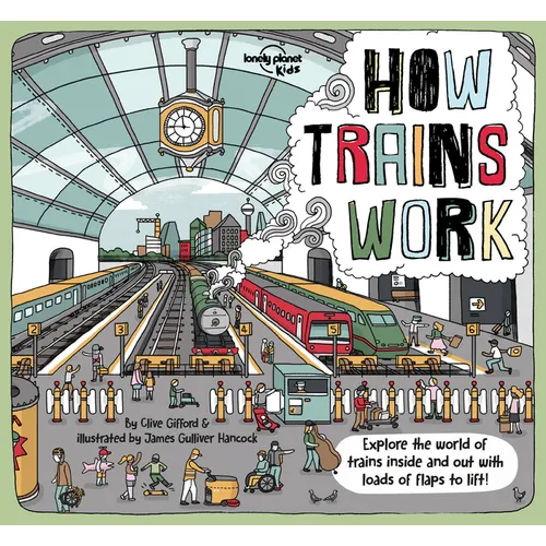 Lonely Planet Kids How Trains Work - Hardcover