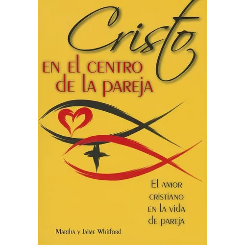 Cristo En El Centro de la Pareja: El Amor Cristiano En La Vida de Pareja = Christ in the Center of the Couple - Paperback