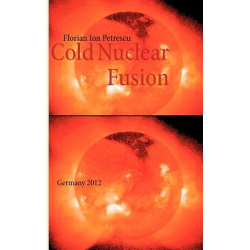 Cold Nuclear Fusion: Germany 2012 - Paperback