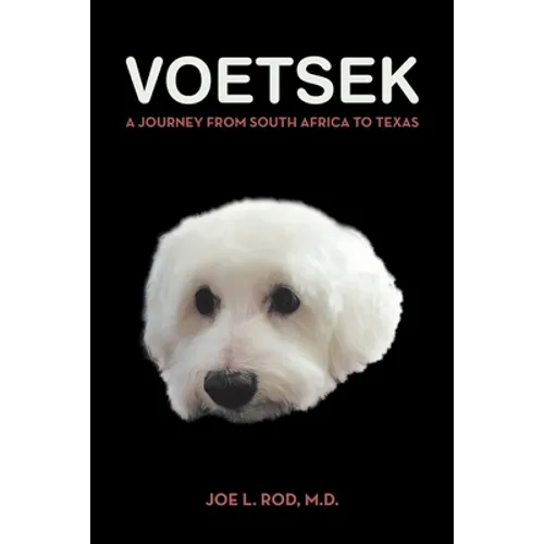 Voetsek: A Journey from South Africa to Texas - Paperback