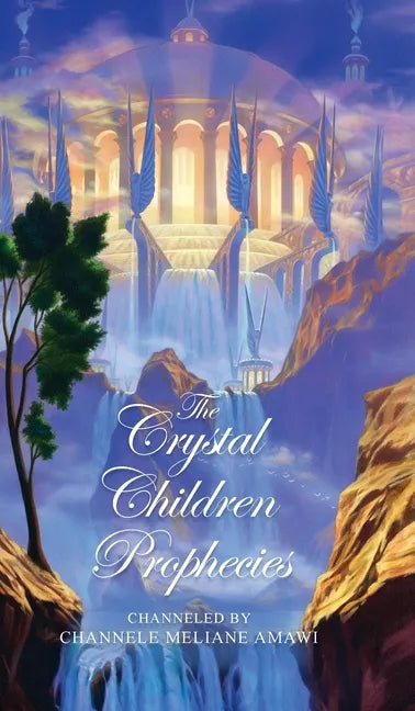 The Crystal Children Prophecies - Hardcover
