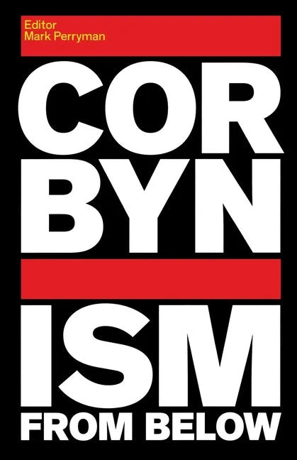 Corbynism from Below - Paperback