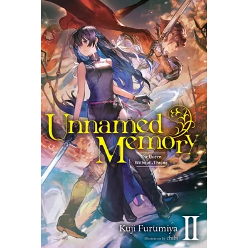 Unnamed Memory, Vol. 2 (Light Novel): The Queen Without a Throne Volume 2 - Paperback