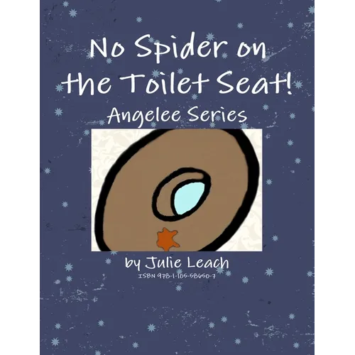 No Spider on the Toilet Seat! - Paperback