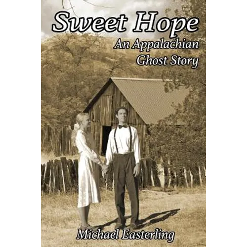 Sweet Hope: An Appalachian Ghost Story - Paperback