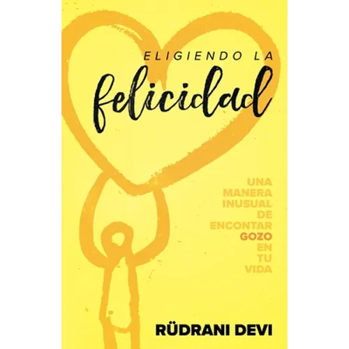 Eligiendo la felicidad (Spanish) - Paperback