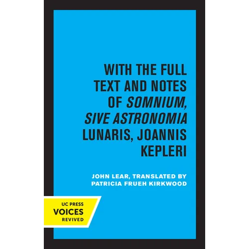 Kepler's Dream: With the Full Text and Notes of Somnium, Sive Astronomia Lunaris, Joannis Kepleri - Paperback