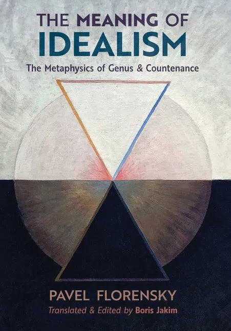 The Meaning of Idealism: The Metaphysics of Genus and Countenance - Hardcover