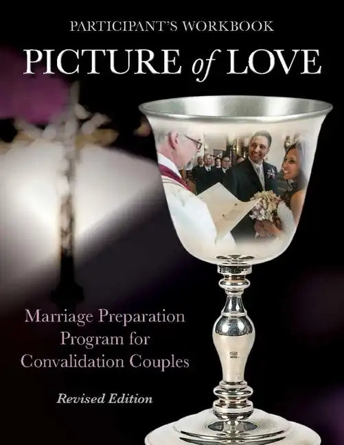 Picture of Love: Marriage Preparation Program for Convalidation Couples (Revised Edition) - Paperback