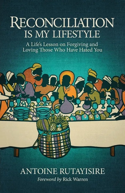 Reconciliation is My Lifestyle: A Life's Lesson on Forgiving and Loving Those Who Have Hated You - Paperback