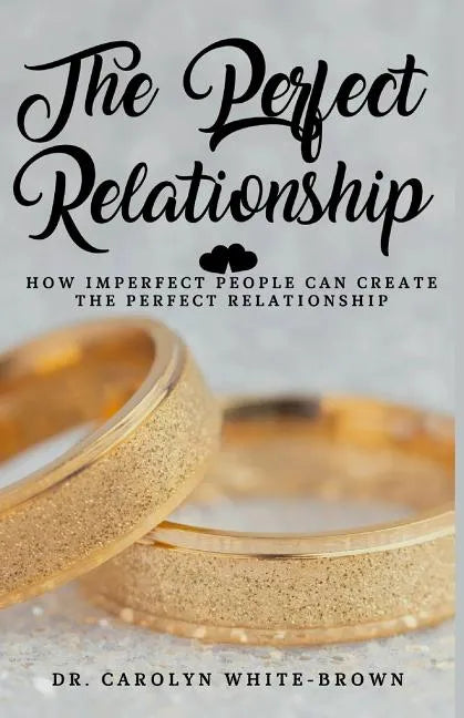 The Perfect Relationship - Paperback