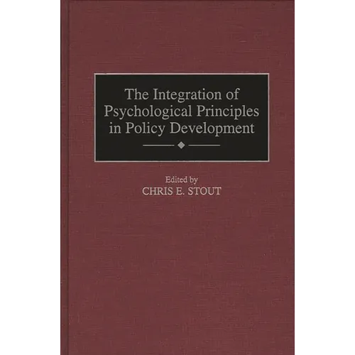 The Integration of Psychological Principles in Policy Development - Hardcover