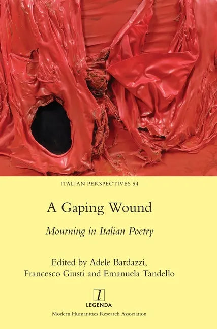 A Gaping Wound: Mourning in Italian Poetry - Hardcover