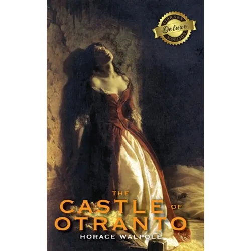 The Castle of Otranto (Deluxe Library Edition) - Hardcover