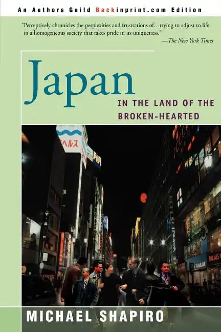 Japan: In the Land of the Broken-Hearted - Paperback