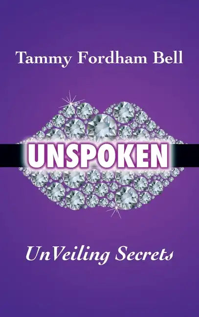 UnSpoken: UnVeiling Secrets - Hardcover